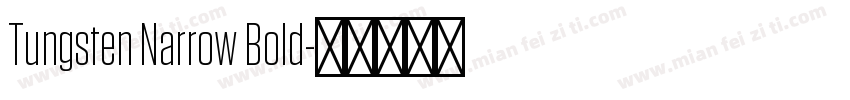 Tungsten Narrow Bold字体转换